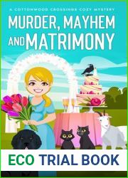 Murder, Mayhem and Matrimony: An Utterly Gripping Southern Cozy Murder Mystery (Cottonwood Crossings Cozy Mysteries)