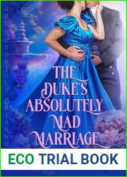 The Duke|s Absolutely Mad Marriage (The Notorious Briarwoods Book 3)