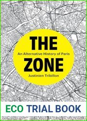 The Zone: An Alternative History of Paris