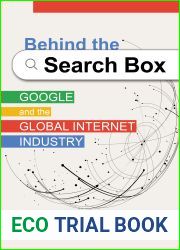 Behind the Search Box: Google and the Global Internet Industry (The Geopolitics of Information)