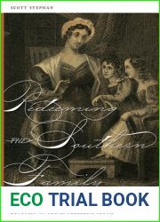 Redeeming the Southern Family: Evangelical Women and Domestic Devotion in the Antebellum South