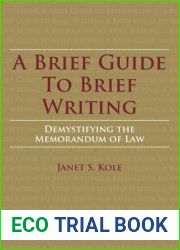 A Brief Guide to Brief Writing: Demystifying the Memorandum of the Law