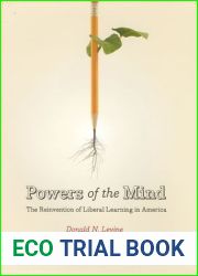 Powers of the Mind: The Reinvention of Liberal Learning in America