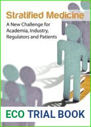 Stratified Medicine: A New Challenge for Academia, Industry, Regulators and Patients