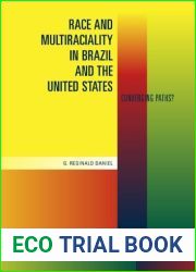 Race and Multiraciality in Brazil and the United States: Converging Paths? by Daniel, G. Reginald (2006) Library Binding