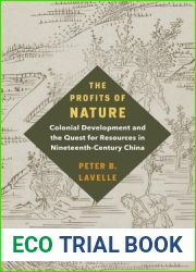 The Profits of Nature: Colonial Development and the Quest for Resources in Nineteenth-Century China