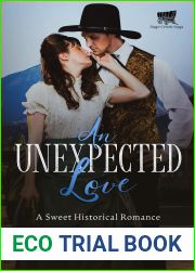 An Unexpected Love: A Sweet Historical Romance (Sage Creek Saga Book 1)