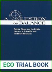 A Question of Balance: Private Rights and Public Interest in Scientific and Technical Databases