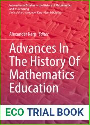 Advances In The History Of Mathematics Education (International Studies in the History of Mathematics and its Teaching)