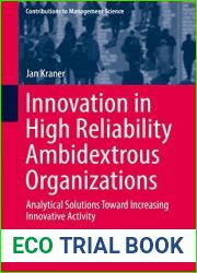 Innovation in High Reliability Ambidextrous Organizations: Analytical Solutions Toward Increasing Innovative Activity (Contributions to Management Science)