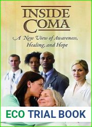 Inside Coma: A New View of Awareness, Healing, and Hope