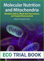 Molecular Nutrition and Mitochondria: Metabolic Deficits, Whole-Diet Interventions, and Targeted Nutraceuticals