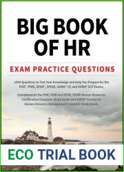 Big Book of HR Exam Practice Questions: 1000 Questions to Test Your Knowledge and Help You Prepare for the PHR, PHRi, SPHR, SPHRi and SHRM CP SCP Certification Exams
