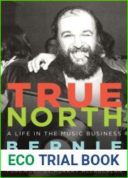 True North: A Life Inside the Music Business