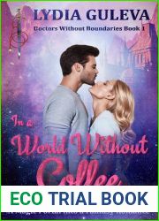 In a World Without Coffee: A Magic Portal into a Fantasy Romance (Doctors Without Boundaries Book 1)