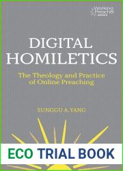 Digital Homiletics: The Theology and Practice of Online Preaching (Working Preacher, 14)