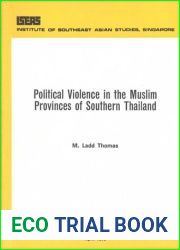 Political violence in the Muslim provinces of southern Thailand (Occasional paper)