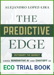 The Predictive Edge: Outsmart the Market using Generative AI and ChatGPT in Financial Forecasting