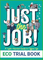Just the Job!: A Light-Hearted Guide to Office Life for the Autistic Employee