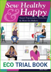 Sew Healthy and Happy: Smart Ergonomics, Stretches and More for Makers