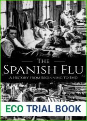 The Spanish Flu: A History from Beginning to End