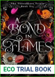 A Bond in Flames (The Thornheart Trials #6)