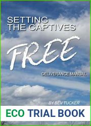 Setting the Captives Free: Deliverance Manual