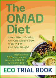 The OMAD Diet: Intermittent Fasting with One Meal a Day to Burn Fat and Lose Weight