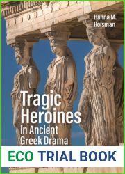 Tragic Heroines in Ancient Greek Drama