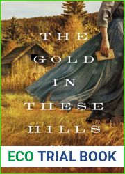 The Gold in These Hills