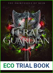 Feral Guardian (The Princesses of Ruin, #2)