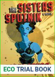 The Sisters Sputnik: A Novel