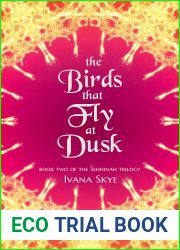 The Birds that Fly at Dusk (Sehhinah Book 2)