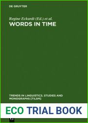 Words in Time: Diachronic Semantics from Different Points of View (Trends in Linguistics. Studies and Monographs [TiLSM], 143)