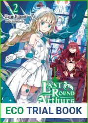 Last Round Arthurs, Vol. 2 (light novel): Saint Arthur and the Red Girl Knight (Volume 2) (Last Round Arthurs (light novel), 2)