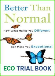 Better Than Normal: How What Makes You Different Can Make You Exceptional