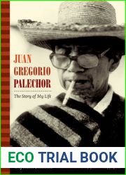 Juan Gregorio Palechor: The Story of My Life (Narrating Native Histories)