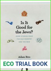 Is It Good for the Jews?: More Stories from the Old Country and the New