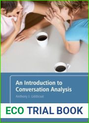 An Introduction to Conversation Analysis by Anthony J. Liddicoat (2007-03-25)