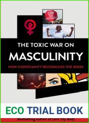 The Toxic War on Masculinity: How Christianity Reconciles the Sexes