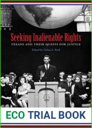 Seeking Inalienable Rights: Texans and Their Quests for Justice (Volume 112) (Centennial Series of the Association of Former Students Texas A and M University (Hardcover))