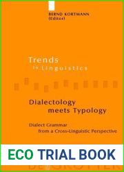 Dialectology meets Typology: Dialect Grammar from a Cross-Linguistic Perspective (Trends in Linguistics. Studies and Monographs [TiLSM], 153)