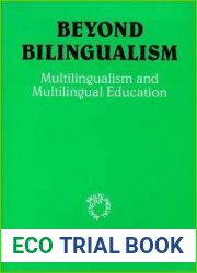 Beyond Bilingualism: Multilingualism and Multilingual Education