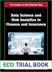 Data Science and Risk Analytics in Finance and Insurance (Chapman and Hall CRC Financial Mathematics Series)