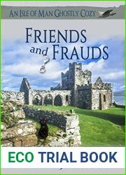 Friends and Frauds (Isle of Man Ghostly #6)