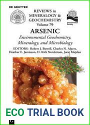 Arsenic: Environmental Geochemistry, Mineralogy, and Microbiology (Reviews in Mineralogy and Geochemistry, 79)
