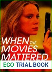When the Movies Mattered: The New Hollywood Revisited