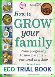 How to Grow Your Family: From pregnancy to new parents - one meal at a time