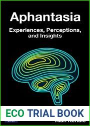 Aphantasia: Experiences, Perceptions, and Insights