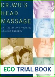 Dr Wus Head Massage: Anti-Aging and Holistic Healing Therapy